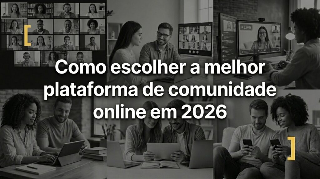 Como esclher a melhor plataforma d comunidade online em 2026
